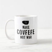 machen Sie covfefe nicht Krieg Kaffeetasse (Links)