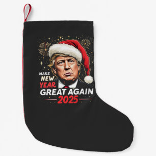 Machen Sie das neue Jahr 2025 wieder großartig Tru Kleiner Weihnachtsstrumpf