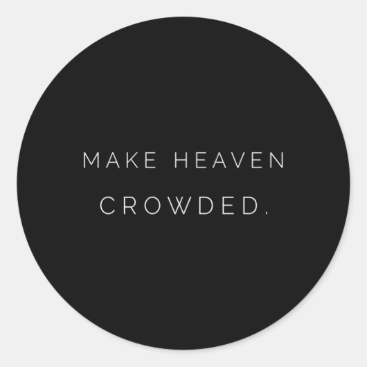 Machen Sie das überfüllte Himmel - €™S CO Runder Aufkleber (Vorderseite)