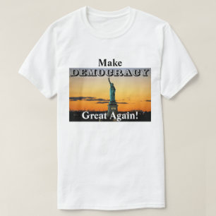 Machen Sie DEMOKRATIE wieder großartig! T-Shirt