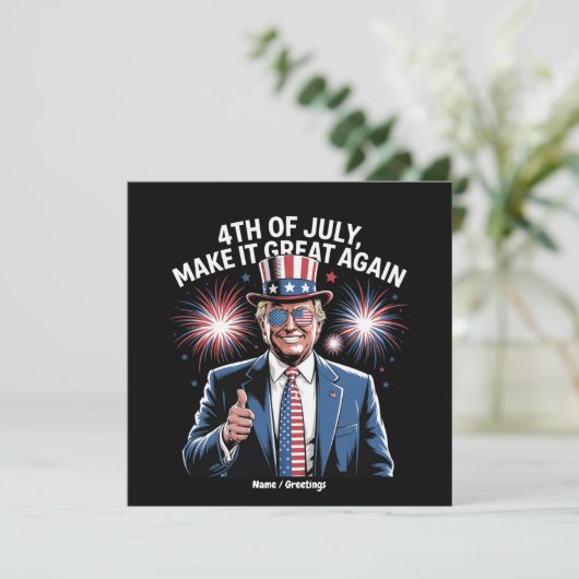 Machen Sie den 4. Juli wieder groß Trump Patriotic Einladung (Stehend Vorderseite)