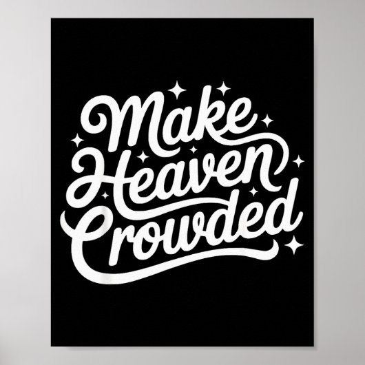 Machen Sie den Himmel voller christlicher Glaube B Poster (Vorne)