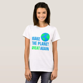 Machen Sie den Planeten wieder groß T-Shirt