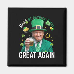 Machen Sie den St. Patricks Day wieder groß Irisch Magnet
