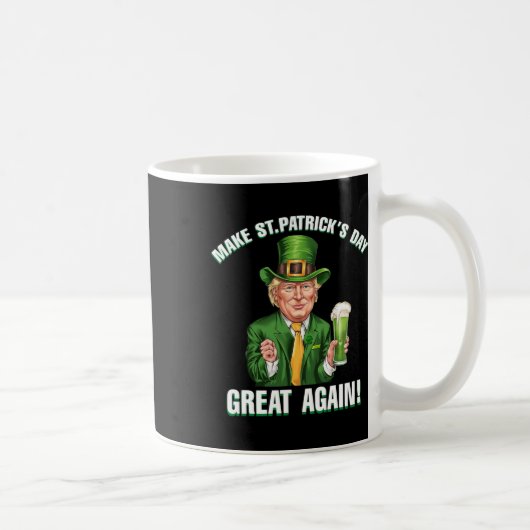 Machen Sie den St. Patrick's Day wieder großartig Kaffeetasse (Rechts)