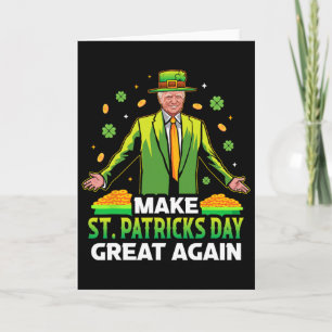 Machen Sie den St. Patricks Day wieder großartig L Karte