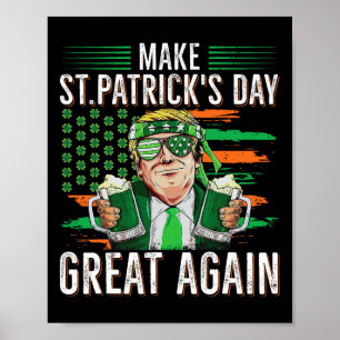 Machen Sie den St. Patricks Day wieder großartig L Poster