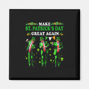 Machen Sie den St. Patrick's Day wieder großartig, Magnet