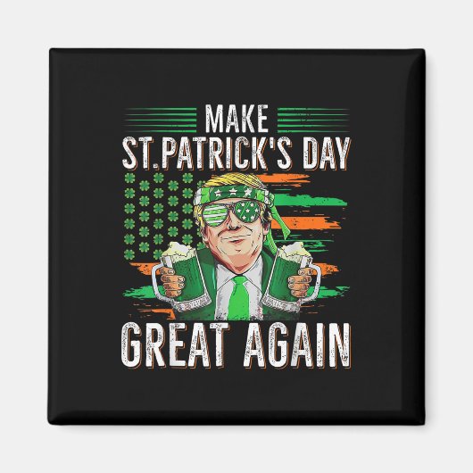 Machen Sie den St. Patricks Day wieder großartig,  Magnet (Vorne)