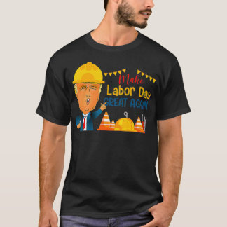 Machen Sie den Tag der Arbeit wieder groß lustige  T-Shirt