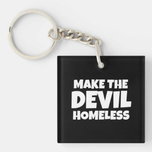 Machen Sie den Teufel obdachlos Christlich Schlüsselanhänger