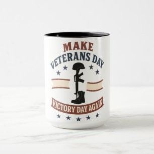 Machen Sie den Veteranentag wieder zum Siegestag - Tasse