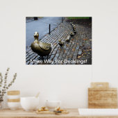 Machen Sie den Weg für die Entenlings! Poster (Küche)