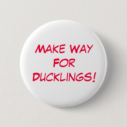 Machen Sie den Weg für Ducklings!! Button (Vorderseite)