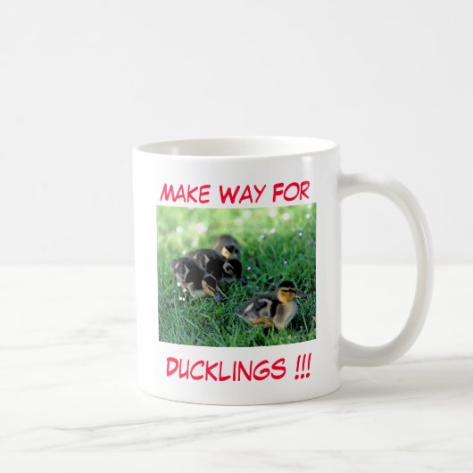 Machen Sie den Weg für Ducklings!! Kaffeetasse (Rechts)