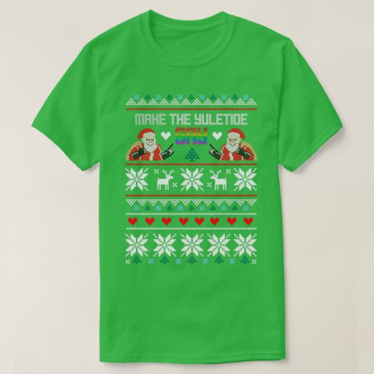 Machen Sie den Yuletide Gay Ugly Weihnachtssüßer T-Shirt (Design vorne)