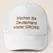 Machen Sie Deutschland wieder groß! Truckerkappe (Vorderseite)