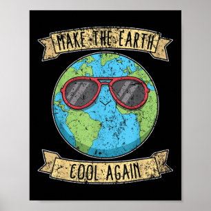 Machen Sie die Erde zum Coolen Tag der Erde Poster