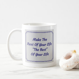 Machen Sie die Erholung Ihres Lebens zum besten - Kaffeetasse