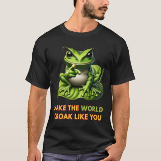 Machen Sie die Welt wie Sie, Frosch T-Shirt