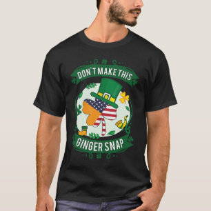 Machen Sie diesen Ingwer-Schnappschuss nicht T-Shirt
