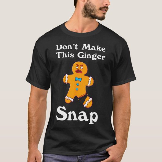 Machen Sie dieses Ingwer-Snap-Redhead-Geschenk Wei T-Shirt (Vorderseite)