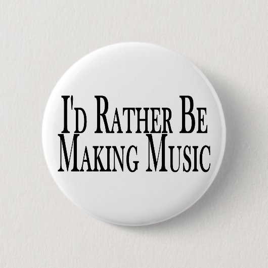 Machen Sie eher Musik Button (Vorderseite)