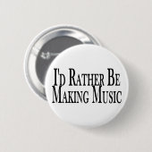 Machen Sie eher Musik Button (Vorne & Hinten)