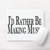 Machen Sie eher Musik Mousepad (Mit Mouse)