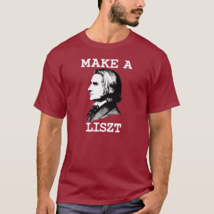 Machen Sie ein Liszt T-Shirt