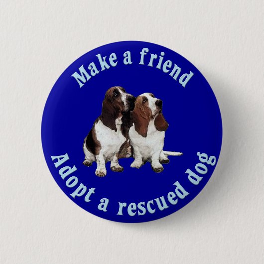 Machen Sie einen Freund - Basset Hound Button (Vorderseite)