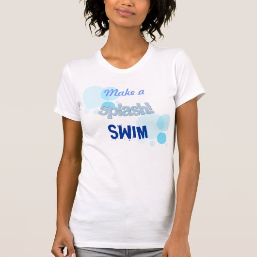 MACHEN SIE EINEN SPLASH SCHWIMMEN ATHLETISCHEN T - T-Shirt (Vorderseite)