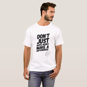 Machen Sie einen Unterschied motivierend T - T-Shirt