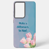 Machen Sie einen Unterschied, seien Sie freundlich Samsung Galaxy Hülle (Rückseite)