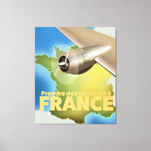 Machen Sie einen Urlaub in Frankreich Reiseplakat Leinwanddruck