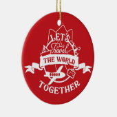 Machen Sie einen Wunsch | Reisen wir gemeinsam die Keramik Ornament (Rechts)