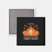Machen Sie Erntedank wieder groß Funny Herbst Le Magnet (Vorderseite/Rückseite)