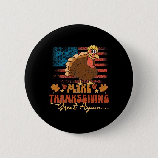 Machen Sie Erntedank wieder groß Funny Trump Türke Button (Vorderseite)