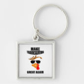 Machen Sie Erntedank wieder groß, Funny Turkey Ges Schlüsselanhänger (Vorne)