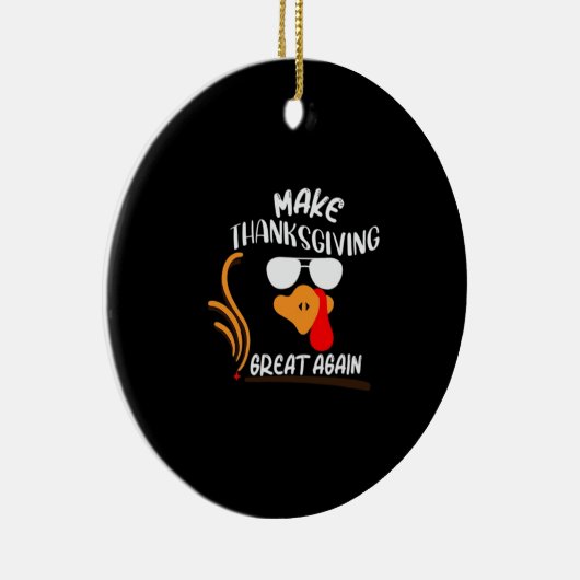Machen Sie Erntedank wieder groß, Funny Turkey Mem Keramik Ornament (Rechts)