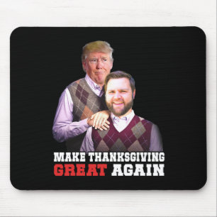 Machen Sie Erntedank wieder groß Trump Vance Broth Mousepad
