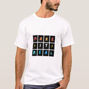 Machen Sie es echt - Motivierend farbiges Gitter T-Shirt