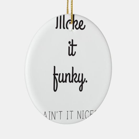 Machen Sie es flippig Keramikornament (Rechts)