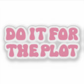 Machen Sie es für die Handlung Aufkleber (Vorderseite)