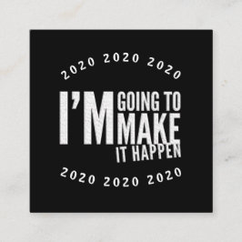 Machen Sie es geschehen Quote Motivation schwarz Quadratische Visitenkarte