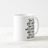 Machen Sie es großartig und machen Sie es möglich Kaffeetasse (VorderseiteRechts)