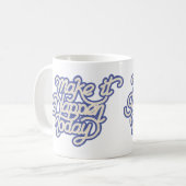 Machen Sie es heute möglich Kaffeetasse (Vorderseite Links)