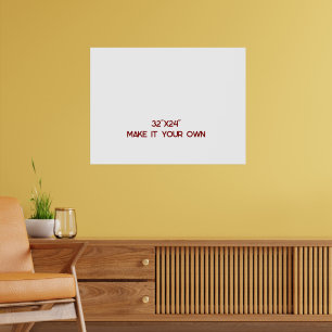 Machen Sie es Ihr Eigenes 32"x24" Poster