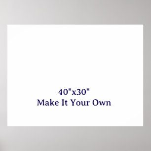 Machen Sie es Ihr Eigenes 40"x30" Poster