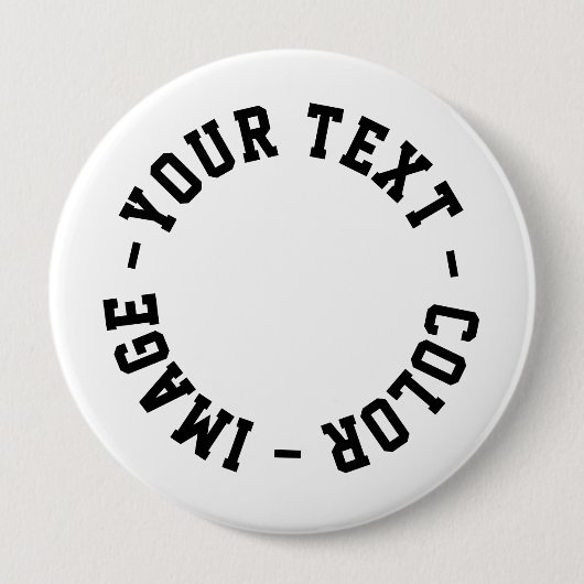 Machen Sie es Ihr Eigenes Rund 4 Zoll Button (Vorderseite)